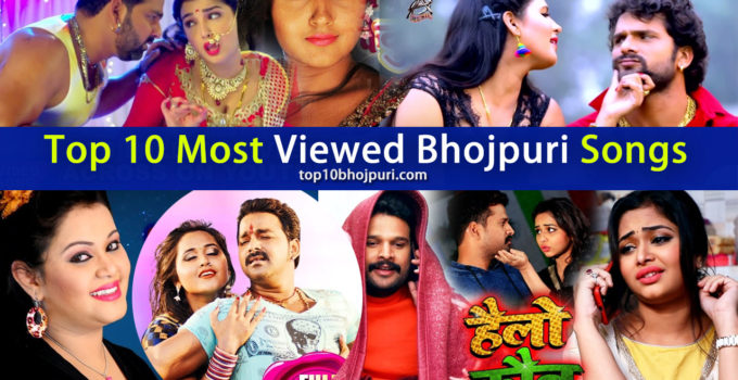 Top 10 Most Viewed Bhojpuri Music Videos on YouTube