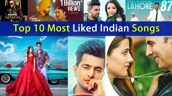 Top 10 Most Liked Indian/Bollywood Songs on YouTube